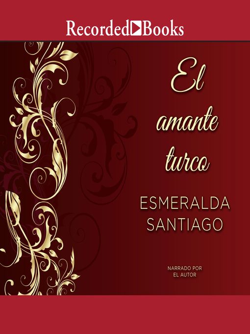 Title details for El amante turco (The Turkish Lover) by Esmeralda Santiago - Available